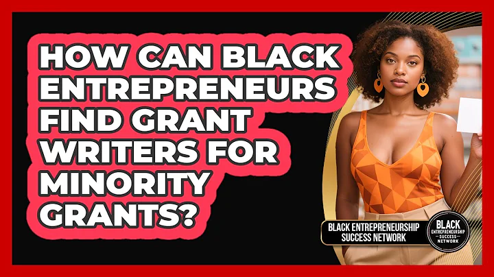 How Can Black Entrepreneurs Find Grant Writers For Minority Grants?