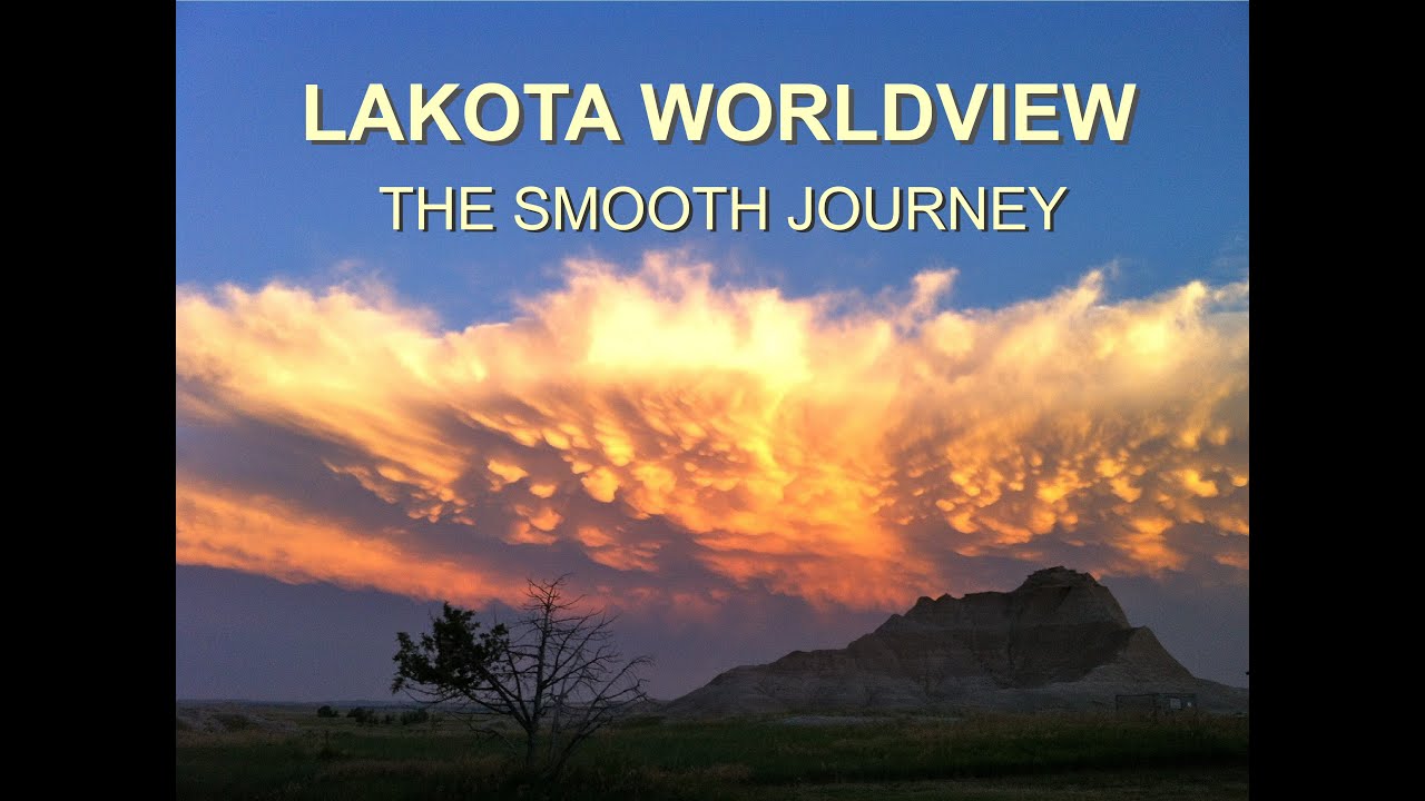 The Lakota Worldview Smooth Journey YouTube