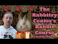 THE RABBITRY CENTER'S ONLINE COURSE