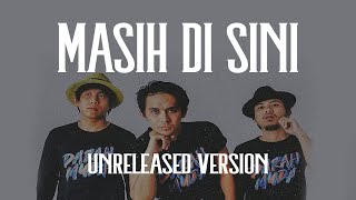 Download Lagu Bunkface - Masih Di Sini (Unreleased version) MP3 Download Lagu Bunkface - Masih Di Sini (Unreleased version) MP3