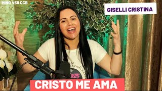 Giselli Cristina - Cristo Me Ama