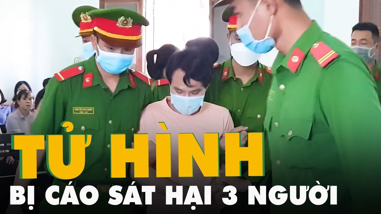 Tuyên án tử hình bị cáo sát hại 3 người trong gia đình... - youtube