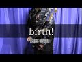 L&#39;Arc~en~Ciel / birth! ▶1999 GRAND CROSS TOUR ver (bass cover)