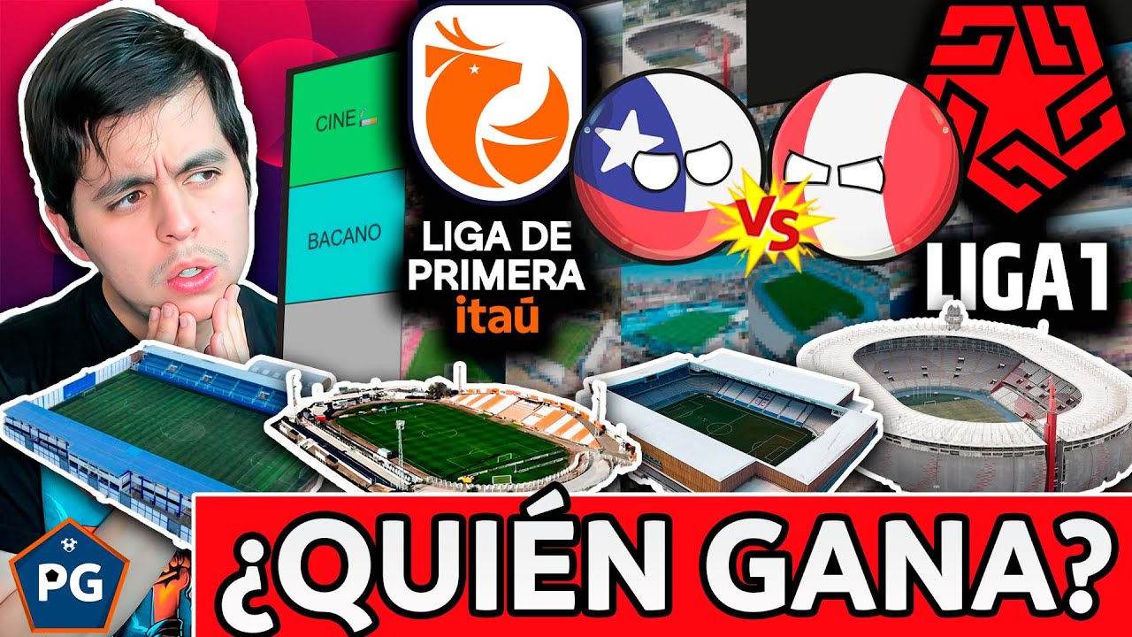 ESTADIOS de CHILE vs PERÚ🔥¿QUIÉN TIENE LOS MEJORES? O ¿MENOS MALOS?👉LIGA de CHILE vs LIGA 1 de PERÚ