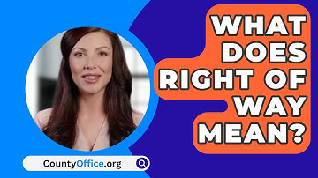 What Does Right of Way Mean? - CountyOffice.org