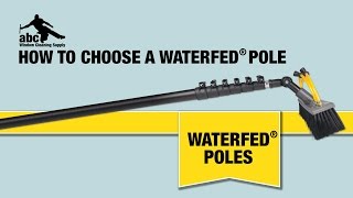 How to Choose a WaterFed® Pole