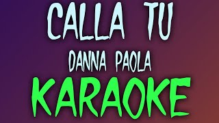 Calla Tú (Karaoke/Instrumental) - Danna Paola