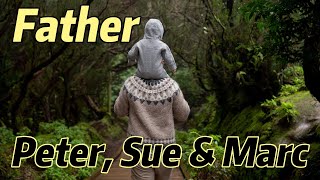 Lirik Lagu | Father - PETER, SUE & MARC | Song With Lyrics