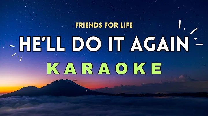 "HE'LL DO IT AGAIN" KARAOKE Friends for Life #gospel #gospelkaraoke #religious #foryou #fyp
