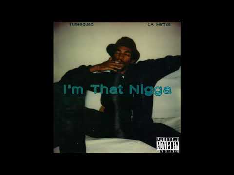 LA Heffae- Baby Buss It (I'm That Nigga)