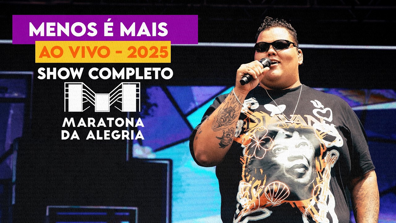 Menos É Mais #COMPLETO Maratona da Alegria 2025 #AOVIVO
