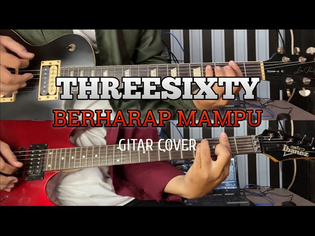 THREESIXTY - Berharap Mampu, Gitar Cover by Jack Nara class=