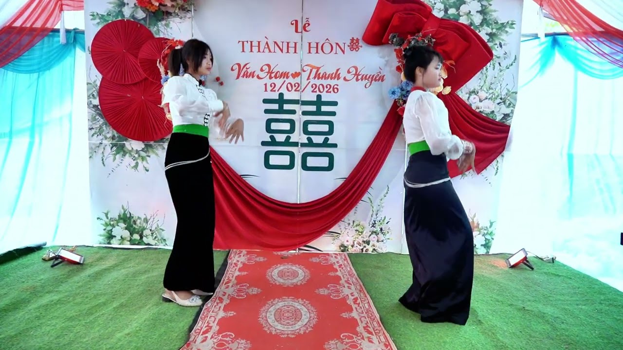 Đội Múa Xinh Gái Bản Công Binh. Mừng Lễ Thành Hôn Chú Rể Văn Hom & Cô Dâu Thanh Huyền.12/02/2026
