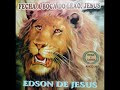 Edson de Jesus - Feche a boca do leão, Jesus