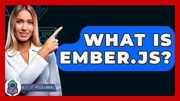 What Is Ember.js? - Next LVL Programming