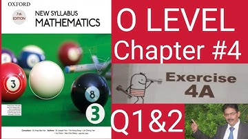 OXford 7th edition New syllabus mathematics 3 Exercise 4A Question 1&2|D3 math Ex 4A Q1&2|O Level D3