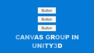 Effect all ui elements in group using Canvas Group unity| Canvas Group in unity