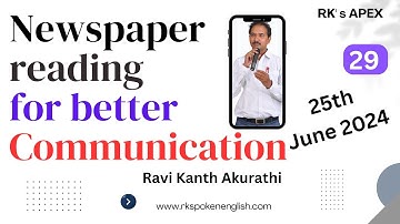 25-06-2024  Newspaper Reading for Better Communication -  Ravi Kanth RK