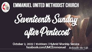 Details OCTOBER 2, 2022 | HYBRID WORSHIP SERVICE | SEVENTEENTH SUNDAY AFTER PENTECOST Update