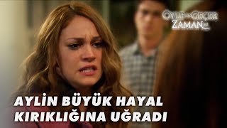 Aylin, Sonere Güvenip Gidince Ortada Kaldı - Öyle Bir Geçer Zaman Ki 13.Bölüm