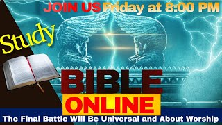 The Final Battle Will Be Universal and About Worship