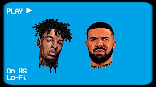 Drake, 21 Savage - On BS [Official Lofi Remix]