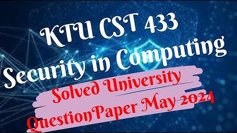 Solved University Question Paper May 2024-Part A -KTU CST 433 Security in Computing S7CS#ktubtech