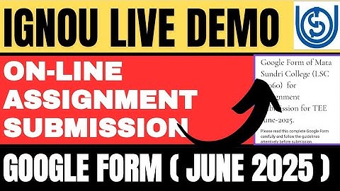 IGNOU Assignment Google form के Through कैसे Submit करें ? June 2025 : Step By step Process