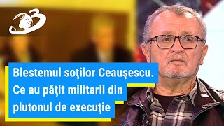 Blestemul soţilor Ceauşescu. Ce au păţit militarii din plutonul de execuţie