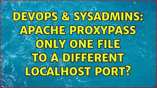Celebrity DevOps & SysAdmins: Apache ProxyPass only one file to a different localhost port? Profile