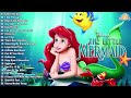 Best of Disney Soundtracks Playlist 2023 🍭The Ultimate Disney Classic Songs 🍭Disney Princess Songs