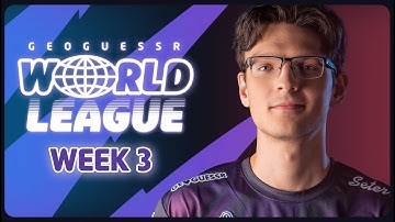 GEOGUESSR WORLD LEAGUE - WEEK 3