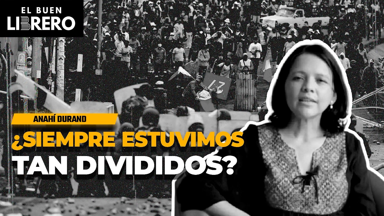 ¿Por qué el PERÚ está tan dividido? | Anahí Durand | Podcast Librero