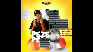 PEZE PEZE  AUDIO Makann feat Tonymix Dj galaxy Streadycken