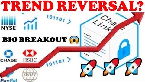 Chainlink Trend Reversal and BIGGEST Price Breakout