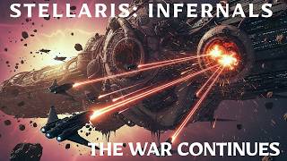 Stellaris: Infernals ~ Ep. 31 ~ Attacking Our Enemies