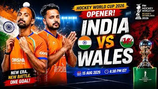 🇮🇳 India vs Wales | Hockey World Cup 2026