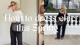 How to nail casual chic spring styling - the best tips, tricks & outfit ideas