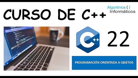 22. Programación en C++ 💻 PROGRAMACIÓN ORIENTADA A OBJETOS, Conceptos básicos y necesarios (POO)