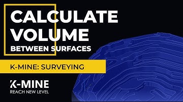 How to Calculate Volume Between Surfaces with K-MINE