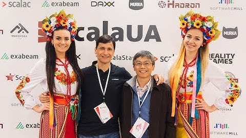 ScalaUA 2018, April 20-21, Kyiv, Ukraine