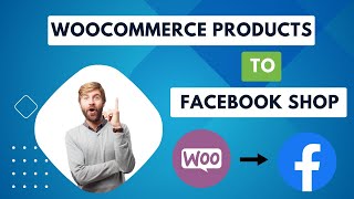 How to Connect Woocommerce Products to Facebook Shop (step-by-step) screenshot 4