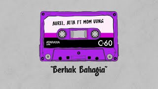 Aurelie Hermansyah, Atta Halilintar - Berhak Bahagia (Feat. Mom Uung)