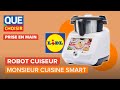 Monsieur cuisine smart le nouveau robot cuiseur de lidl i ufc que choisir