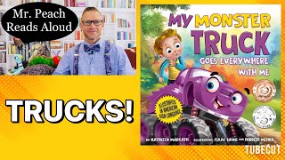 🛻👦 Children’s Books Read Aloud:  MY MONSTER TRUCK GOES EVERYWHERE WITH ME