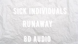 Runaway 8D Audio (Sick Individuals&Vigel ft.Nazzereene)