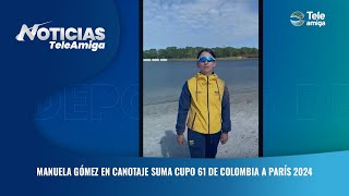 Manuela Gómez en canotaje suma cupo 61 de Colombia a París 2024 - Noticias Teleamiga