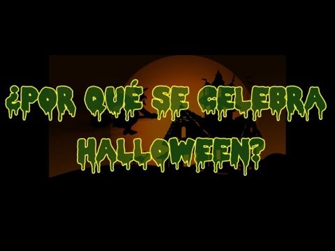 Vídeo: ¿Por Qué Celebramos Halloween?