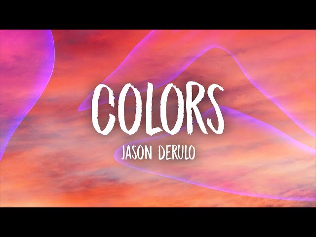 Jason Derulo - Colors (Lyrics) class=