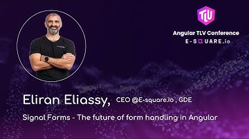 Eliran Eliassy - "Signal Forms - The future of form handling in Angular" -Angular TLV Conference 25